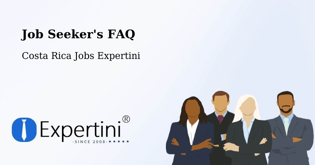 Job Seeker FAQ – San Marcos - Costa Rica Jobs Expertini
